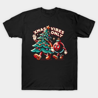 Xmas Vibes Only T-Shirt